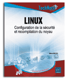 Linux - Configuration de la sécurité et recompilation du noyau