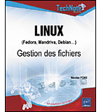 Linux (Fedora, Mandriva, Debian...) - Gestion des fichiers
